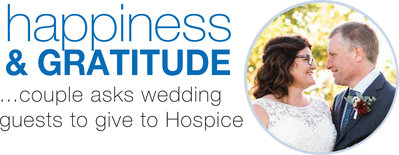 Happiness & Gratitude: Couple asks wedding guests to give to Hospice